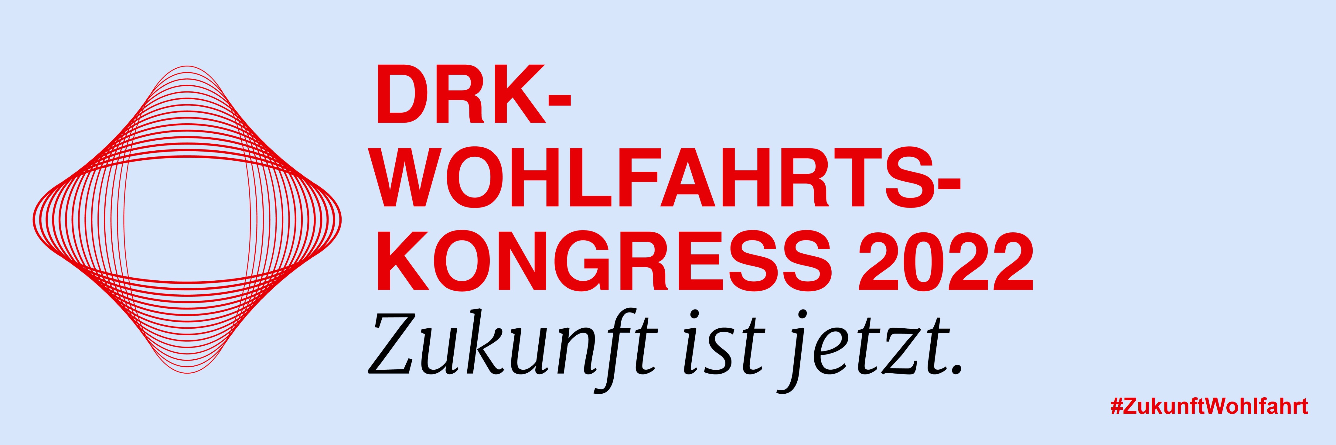 Der Titel des DRK-Wohlfahrtskongress 2022 lautet "Zukunft ist jetzt."