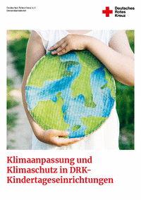Praxishandreichung: Klimaschutz und Klimaanpassung im DRK