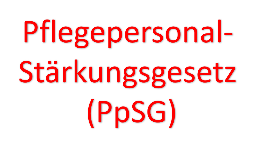 In roter Schrift steht hier "Pflegepersonal-Stärkungsgesetz (PpSG)"