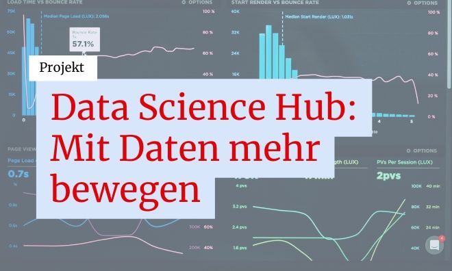 Ein Schriftzug "Data Science Hub: Mit Daten mehr bewegen" und dahinter mehrere bunte Diagramme vor schwarzem Hintergrund.