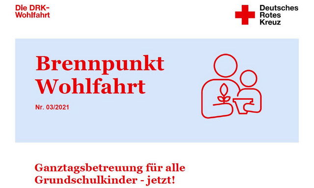 Brennpunkt Wohlfahrt 03/2021 - Ganztagsbetreuung für alle Grundschulkinder – jetzt!