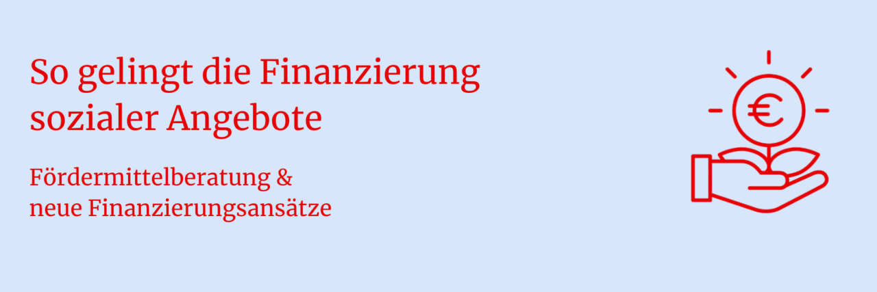 So gelingt Finanzierung sozialer Angebote: Fördermittelberatung und neue Finanzierungsansätze in der DRK-Wohlfahrt